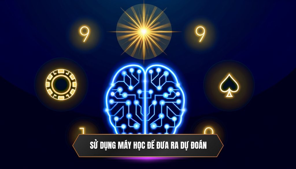 Sử dụng máy học để đưa ra dự đoán